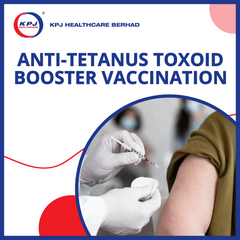 KPJ ACC Kinrara - Anti-Tetanus Toxoid Booster Vaccination