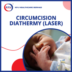 KPJ ACC Kinrara - Circumcision - Diathermy (Laser)
