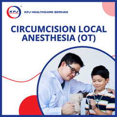 KPJ ACC Kinrara - Circumcision - Local Anesthesia (OT)