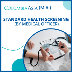Columbia Asia Hospital Miri - Standard Health Screening (By Medical Officer)